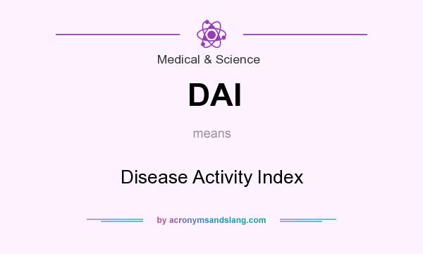 What does DAI mean? It stands for Disease Activity Index