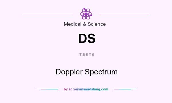 What does DS mean? It stands for Doppler Spectrum