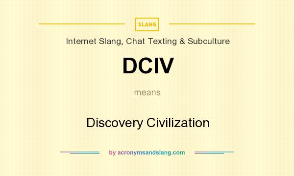 What does DCIV mean? It stands for Discovery Civilization