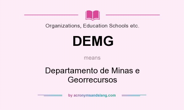 What does DEMG mean? It stands for Departamento de Minas e Georrecursos