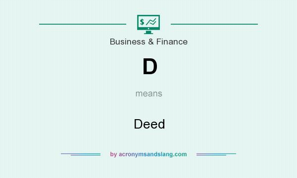 What does D mean? It stands for Deed