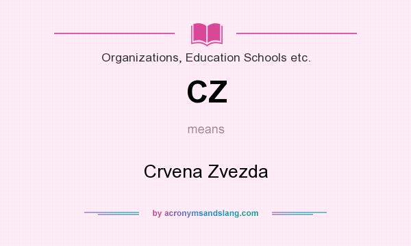 What does CZ mean? It stands for Crvena Zvezda