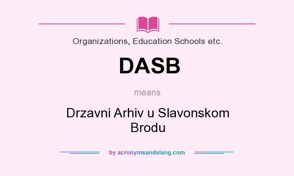 What does DASB mean? It stands for Drzavni Arhiv u Slavonskom Brodu