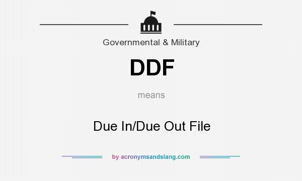 What does DDF mean? It stands for Due In/Due Out File