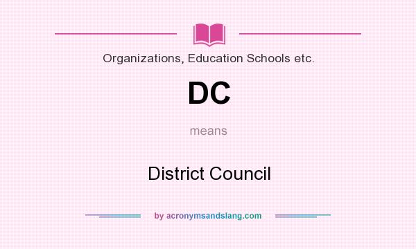 What does DC mean? It stands for District Council