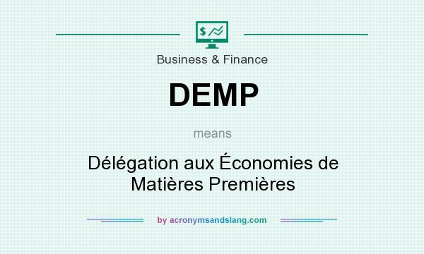 What does DEMP mean? It stands for Délégation aux Économies de Matières Premières