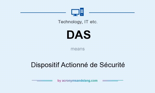 What does DAS mean? It stands for Dispositif Actionné de Sécurité