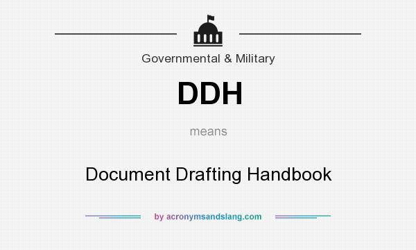 What does DDH mean? It stands for Document Drafting Handbook