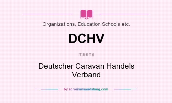 What does DCHV mean? It stands for Deutscher Caravan Handels Verband