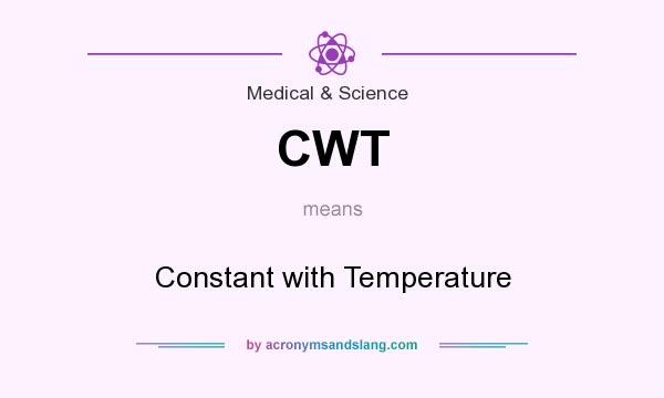 What does CWT mean? It stands for Constant with Temperature