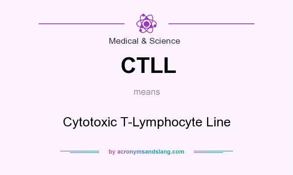 What does CTLL mean? It stands for Cytotoxic T-Lymphocyte Line