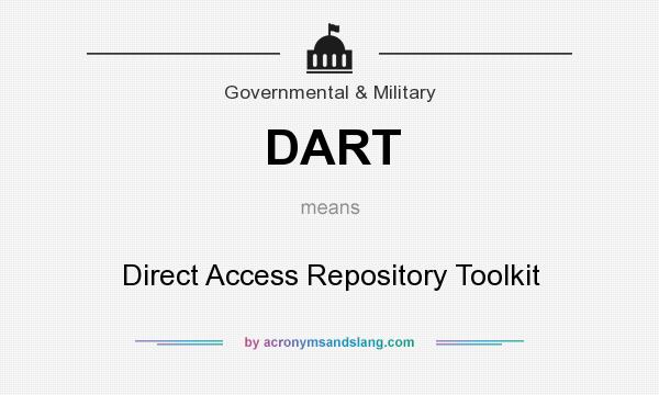 What does DART mean? It stands for Direct Access Repository Toolkit