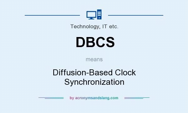 What does DBCS mean? It stands for Diffusion-Based Clock Synchronization