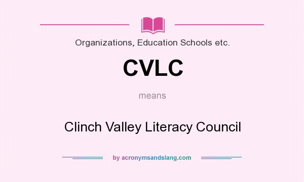 What does CVLC mean? It stands for Clinch Valley Literacy Council