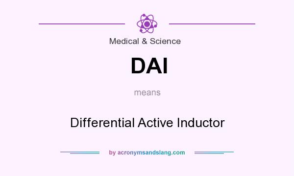 What does DAI mean? It stands for Differential Active Inductor
