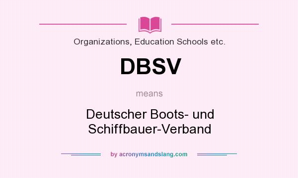 What does DBSV mean? It stands for Deutscher Boots- und Schiffbauer-Verband