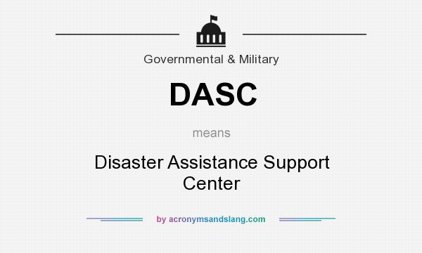 What does DASC mean? It stands for Disaster Assistance Support Center
