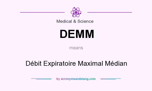 What does DEMM mean? It stands for Débit Expiratoire Maximal Médian