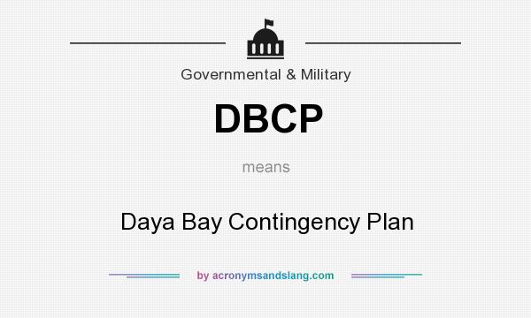 What does DBCP mean? It stands for Daya Bay Contingency Plan