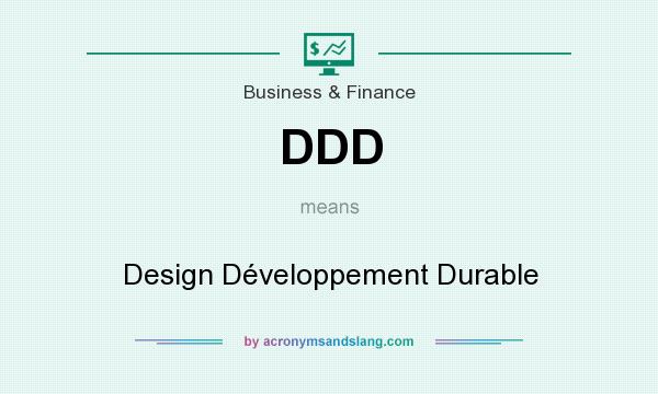 What does DDD mean? It stands for Design Développement Durable
