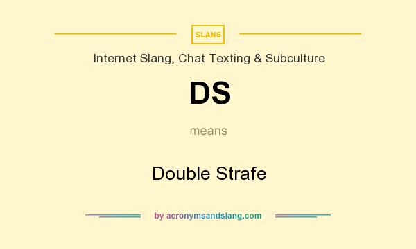 What does DS mean? It stands for Double Strafe