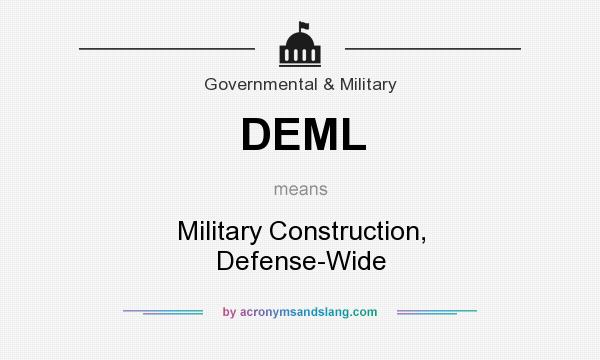 What does DEML mean? It stands for Military Construction, Defense-Wide
