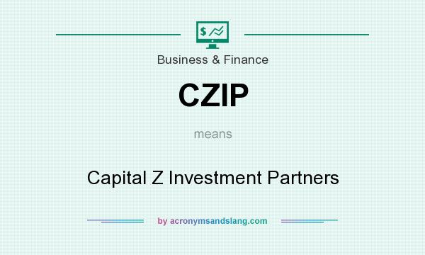 What does CZIP mean? It stands for Capital Z Investment Partners