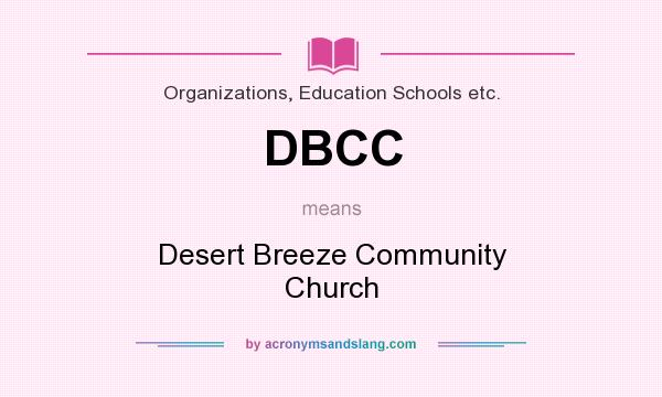 What does DBCC mean? It stands for Desert Breeze Community Church