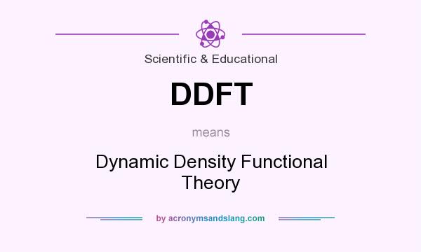 What does DDFT mean? It stands for Dynamic Density Functional Theory