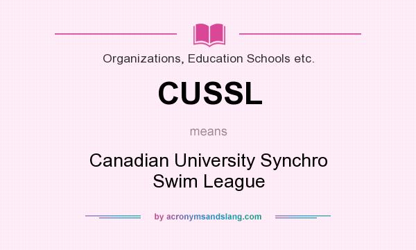 What does CUSSL mean? It stands for Canadian University Synchro Swim League