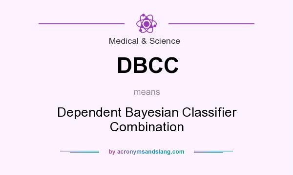 What does DBCC mean? It stands for Dependent Bayesian Classifier Combination