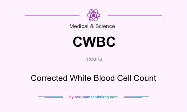 What does CWBC mean? It stands for Corrected White Blood Cell Count