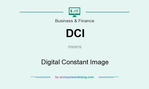 What does DCI mean? It stands for Digital Constant Image