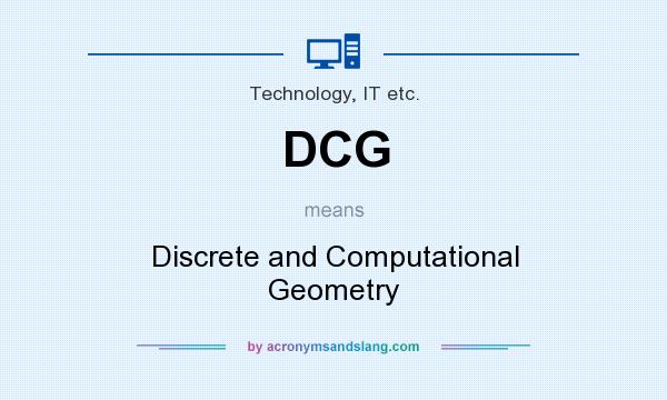 What does DCG mean? It stands for Discrete and Computational Geometry