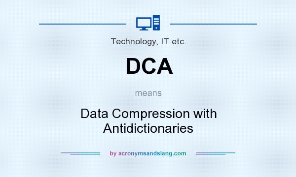 What does DCA mean? It stands for Data Compression with Antidictionaries