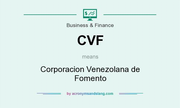 What does CVF mean? It stands for Corporacion Venezolana de Fomento