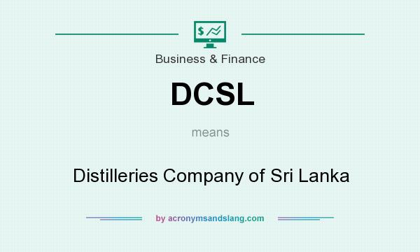 What does DCSL mean? It stands for Distilleries Company of Sri Lanka