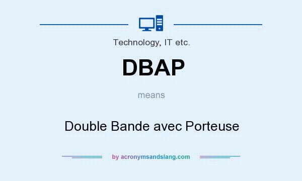 What does DBAP mean? It stands for Double Bande avec Porteuse