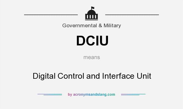 What does DCIU mean? It stands for Digital Control and Interface Unit
