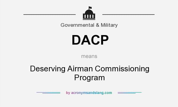 What does DACP mean? It stands for Deserving Airman Commissioning Program