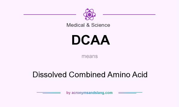 What does DCAA mean? It stands for Dissolved Combined Amino Acid