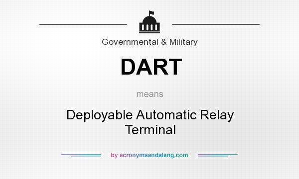 What does DART mean? It stands for Deployable Automatic Relay Terminal