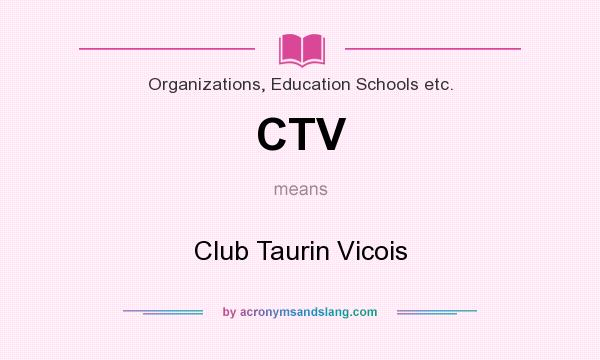 What does CTV mean? It stands for Club Taurin Vicois