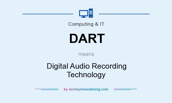 What does DART mean? It stands for Digital Audio Recording Technology