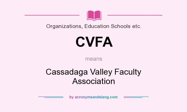 What does CVFA mean? It stands for Cassadaga Valley Faculty Association