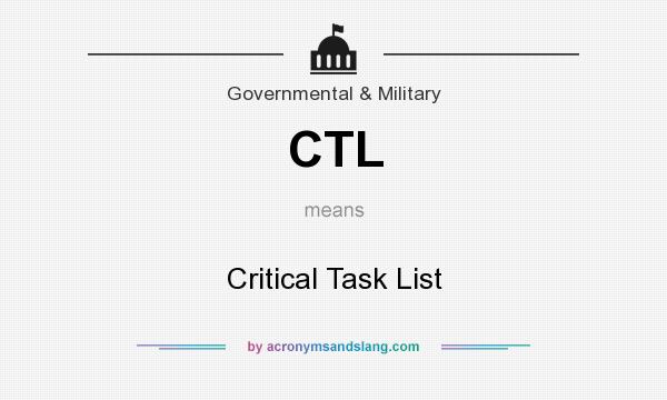 What does CTL mean? It stands for Critical Task List