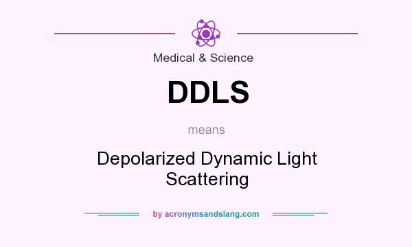 What does DDLS mean? It stands for Depolarized Dynamic Light Scattering