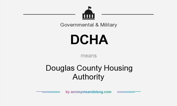 What does DCHA mean? It stands for Douglas County Housing Authority