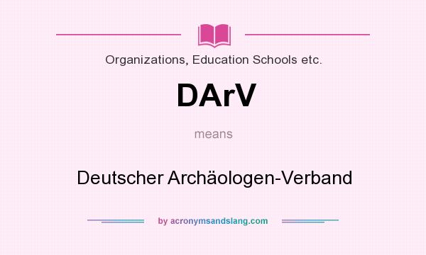 What does DArV mean? It stands for Deutscher Archäologen-Verband