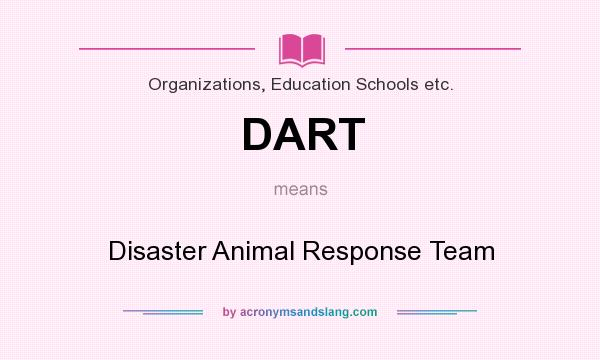 What does DART mean? It stands for Disaster Animal Response Team